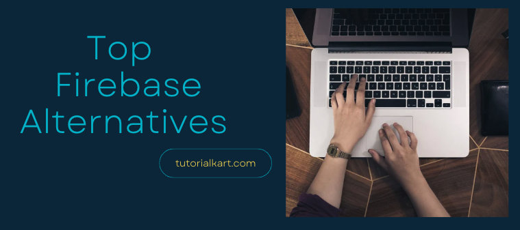 Top Firebase Alternatives